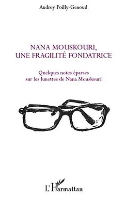 E-Book (pdf) Nana mouskouri, une fragilite fondatrice - quelques notes ep von Tiphaine Besnard