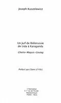 E-Book (pdf) JUIF DE BIELORUSSIE DE LIDA A KARAGANDA von Kuszelewicz Joseph