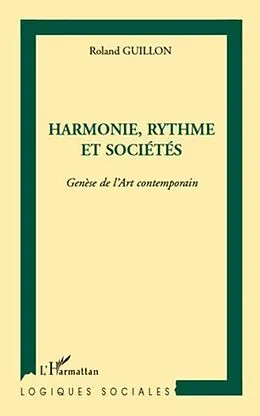 E-Book (pdf) Harmonie, rythme et societes - genese de l'art contemporain von Roland Guillon