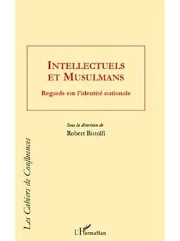 E-Book (pdf) Intellectuels et musulmans - regards sur l'identite national von Robert Bistolfi