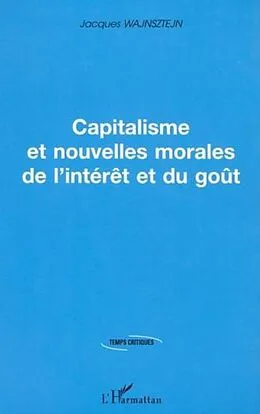E-Book (pdf) Capitalisme et nouvelles morales de l'interet et du gout von Jacques Wajnsztejn