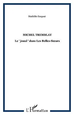 E-Book (pdf) MICHEL TREMBLAY von Dargnat