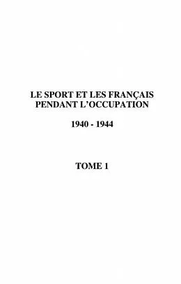E-Book (pdf) LE SPORT ET LES FRANCAIS PENDANT L'OCCUPATION 1940-1944 von Pierre Arnaud