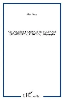 E-Book (pdf) UN COLLEGE FRANCAIS EN BULGARIE (St Augustin, Plovdiv, 1884-1948) von Fleury Alain