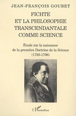 PDF Fichte et la philosophoe transcendentale von Goubet Jean-Francois