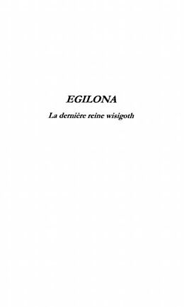E-Book (pdf) Egilona la derniere reine deswisigoths von Darragi Rafik