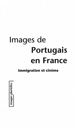 E-Book (pdf) Images de portugais en france immigration et cinema von Cardoso Marques Jose Alexa