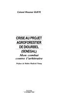 E-Book (pdf) Crise au projet agro-forestierde diourb von Gueye Moumar
