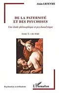 E-Book (pdf) De la paternite et des psychoses von Lefevre Alain