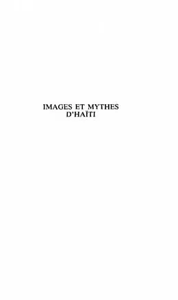 E-Book (pdf) IMAGES ET MYTHES D'HAITI A TRAVERS DES TEXTES DE A von Daniel-Henri Pageaux