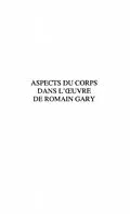 E-Book (pdf) Aspect du corps dans l'oeuvre de roman gary von Pepin Jean-Francois