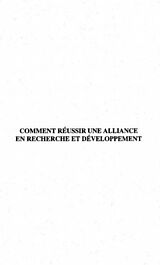 eBook (pdf) Comment reussir une alliance en recherche et developpement de Caroline Mothe