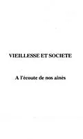 E-Book (pdf) VIEILLESSE ET SOCIETE A L'ECOUTE DE NOS AINES von Laforestrie Rene