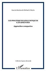 E-Book (pdf) Les politiques linguistiques canadiennes von Morris A. Michael