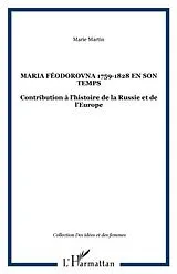E-Book (pdf) Maria feodorovna en son temps (1759-1828) von Martin Maria