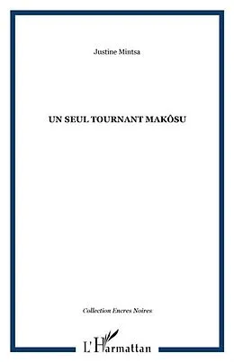 E-Book (pdf) Un seul tournant makosu von Mintsa Justine