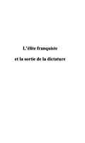 E-Book (pdf) L'ELITE FRANQUISTE ET LA SORTIE DE LA DICTATURE von Francisco Campuzano
