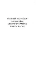 E-Book (pdf) IDEES (DES) DE JACKSON A UN MODELE ORGANO-DYNAMIQUE EN PSYCHIATRIE von Henri Ey