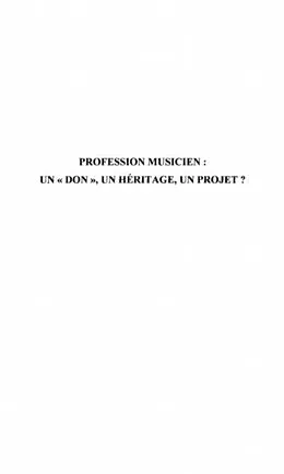 E-Book (pdf) Profession musicien : un &quote;don&quote;, un heritage, un projet ? von Papadoupoulos Kalliopi