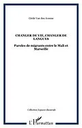 E-Book (pdf) Changer de vie changer de langues von van Den Avenne Celine