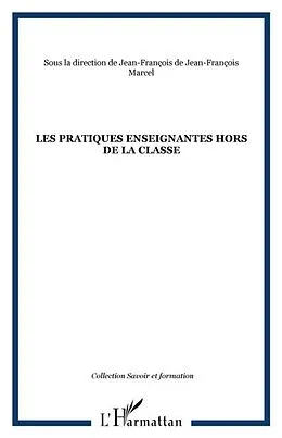 E-Book (pdf) Les pratiques enseignantes hors de la classe von Marcel Jean-Francois