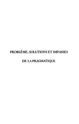 eBook (pdf) Probleme, solutions et impasses de la pragmatique de 