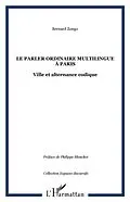E-Book (pdf) Le parler ordinaire multilingue a Paris von Zongo Bernard