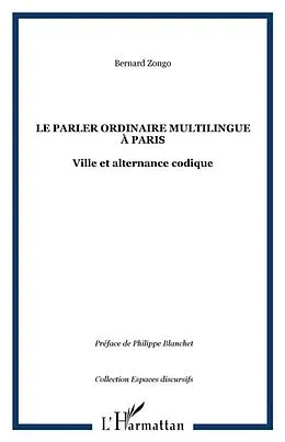 E-Book (pdf) Le parler ordinaire multilingue a Paris von Zongo Bernard