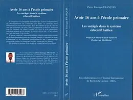 E-Book (pdf) Avoir 16 ans a l'ecole primaire von Francois Pierre Enocque