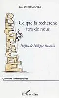 E-Book (pdf) Ce que la recherche fera de nous von Pietrasanta Yves