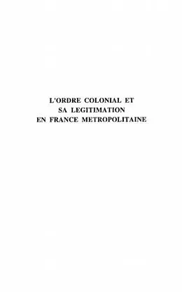 E-Book (pdf) L'ordre Colonial et Sa Legitimation en France Metropolitaine von Eric Savarese
