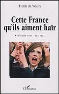 E-Book (pdf) Cette france qu'ils aiment hair von De Wailly Henri