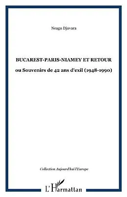 E-Book (pdf) Bucarest-Paris-Niamey et retour von Neagu-M Djuvara