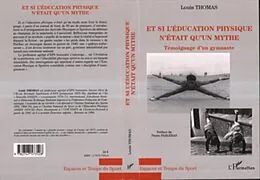 E-Book (pdf) Et si l'education physique n'etait qu'un mythe von Thomas Louis