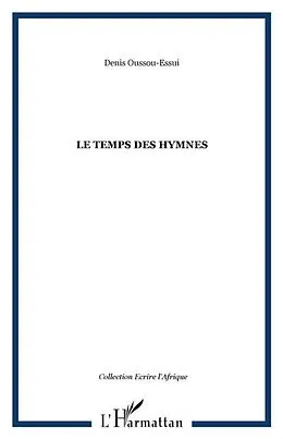 E-Book (pdf) Le temps des hymnes von Oussou-Essui Denis