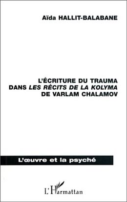 E-Book (pdf) L'ECRITURE DU TRAUMA DANS LES RECITS DES LA KOLYMA DE VARLAM von Hallit-Balabane Aida