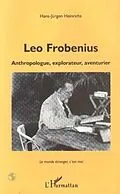 E-Book (pdf) LEO FROBENIUS von Hans-Jurgen Heinrichs
