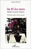 E-Book (pdf) Au fil des mots von Pialat Francois