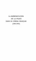 E-Book (pdf) LA REPRESENTATION DE LA POLICE DANS LE CINEMA FRANCAIS (1965-1992) von Olivier Philippe