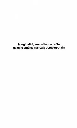 PDF MARGINALITE, SEXUALITE, CONTR?&quote;LE DANS LE CINEMA FRANCAIS CONTEMPORAIN von Martine Beugnet