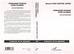 E-Book (pdf) Fernando pessoa etre pluriel les heteron von Dos Santos Jorge Manuel