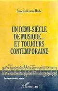 E-Book (pdf) Un demi-siecle de musique... et toujours contemporaine von Francois-Bernard Mache