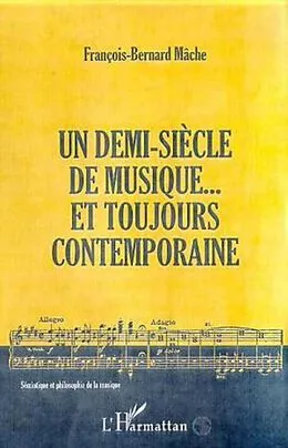 E-Book (pdf) Un demi-siecle de musique... et toujours contemporaine von Francois-Bernard Mache