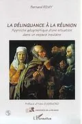 PDF LA DELINQUANCE A LA REUNION von Remy Bernard
