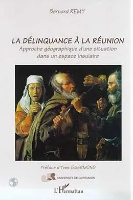 PDF LA DELINQUANCE A LA REUNION von Remy Bernard