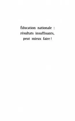 E-Book (pdf) EDUCATION NATIONALE : RESULTATS INSUFFISANTS, PEUT MIEUX FAIRE ! von Louis Legrand