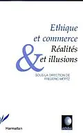 E-Book (pdf) Ethique et commerce: realites et illusions von Mertz Frederic