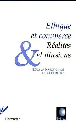 E-Book (pdf) Ethique et commerce: realites et illusions von Mertz Frederic