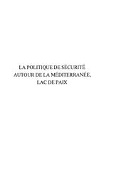 eBook (pdf) La politique de securite autour de la Mediterranee, lac de paix de 