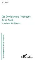 E-Book (pdf) Des ouvriers dans l'allemagne du xxe siecle von Ludtke Alf